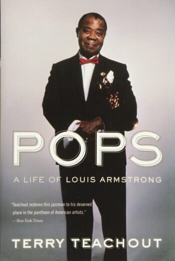 Pops: a life of Louis Armstrong