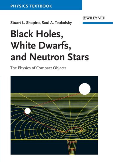 Black Holes, White Dwarfs and Neutron Stars: The Physics of Compact Objects Cover