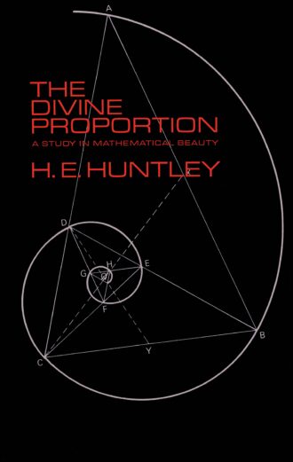 The Divine Proportion: A Study in Mathematical Beauty Cover