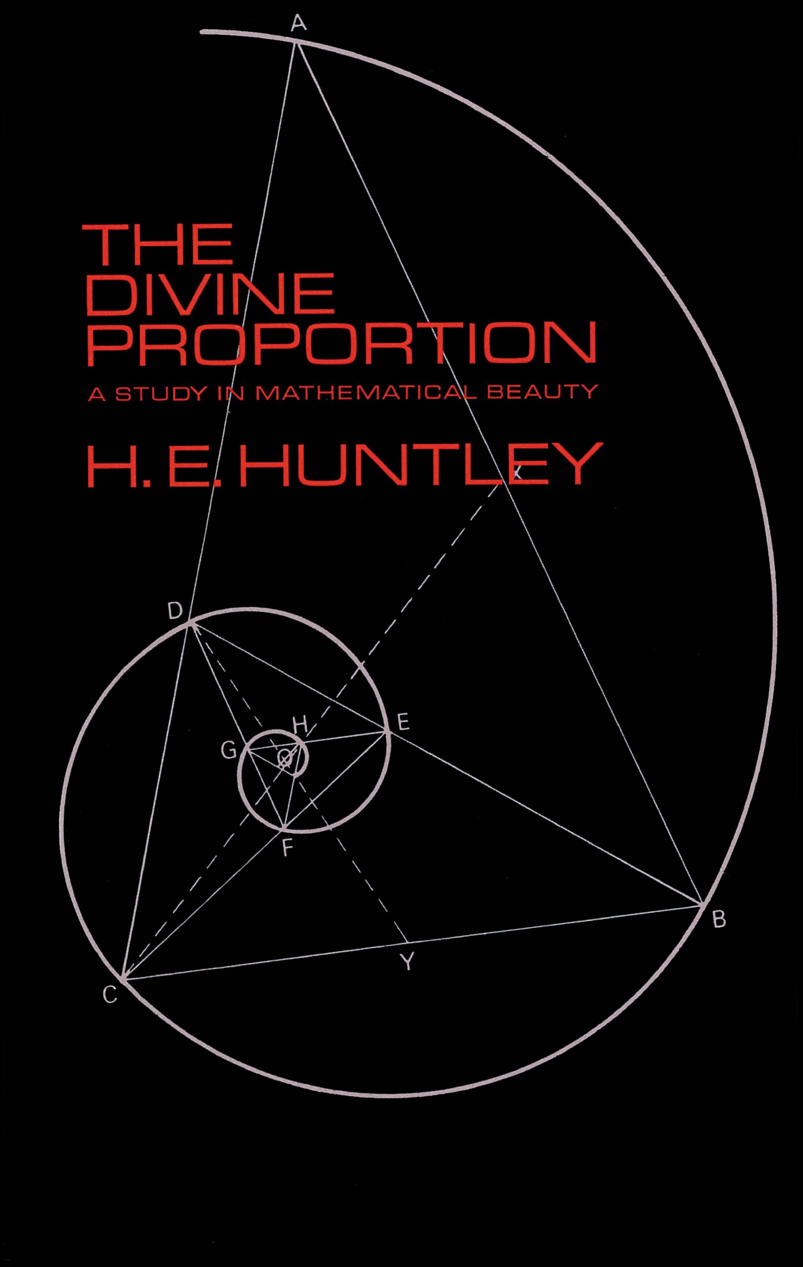 The Divine Proportion: A Study in Mathematical Beauty Cover