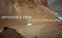 Improbable Eden : the dry valleys of Antarctica Cover