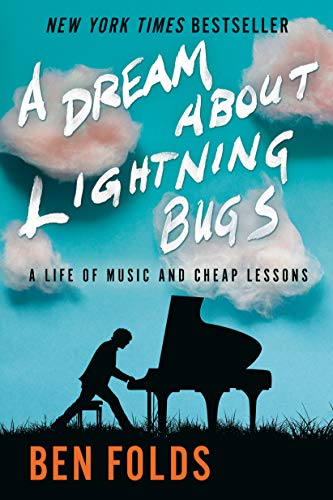 A Dream About Lightning Bugs: A Life of Music and Cheap Lessons Cover