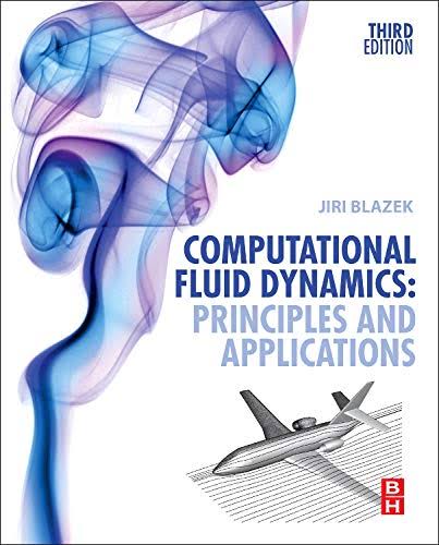 Computational Fluid Dynamics: Principles and Applications Cover