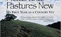 Fields and Pastures New- My First Year as a Country Vet Cover
