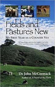 Fields and Pastures New- My First Year as a Country Vet Cover