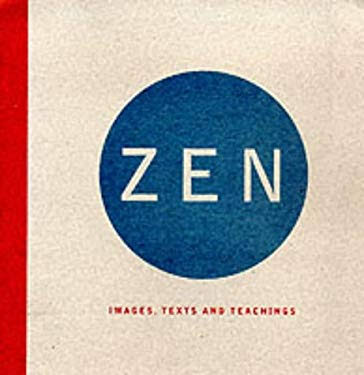 Zen : Images, Texts and Teachings cover