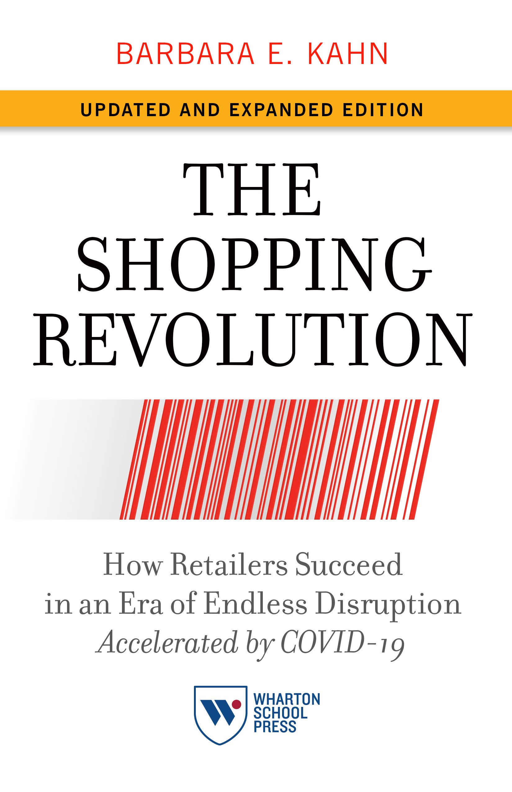 The Shopping Revolution : How Retailers Succeed in an Era of Endless Disruption Accelerated by COVID-19