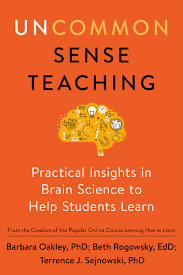 Uncommon Sense Teaching: Practical Insights in Brain Science to Help Students Learn