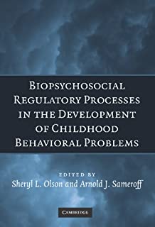 Biopsychosocial Regulatory Processes in the Development of Childhood Behavioral Problems