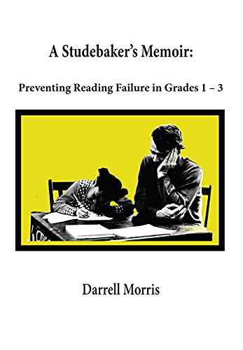 A Studebaker's Memoir- Preventing Reading Failure in Grades 1 – 3 Cover