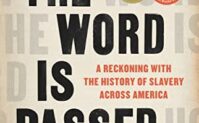 How the Word Is Passed: A Reckoning with the History of Slavery Across America Cover