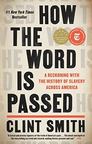 How the Word Is Passed: A Reckoning with the History of Slavery Across America Cover