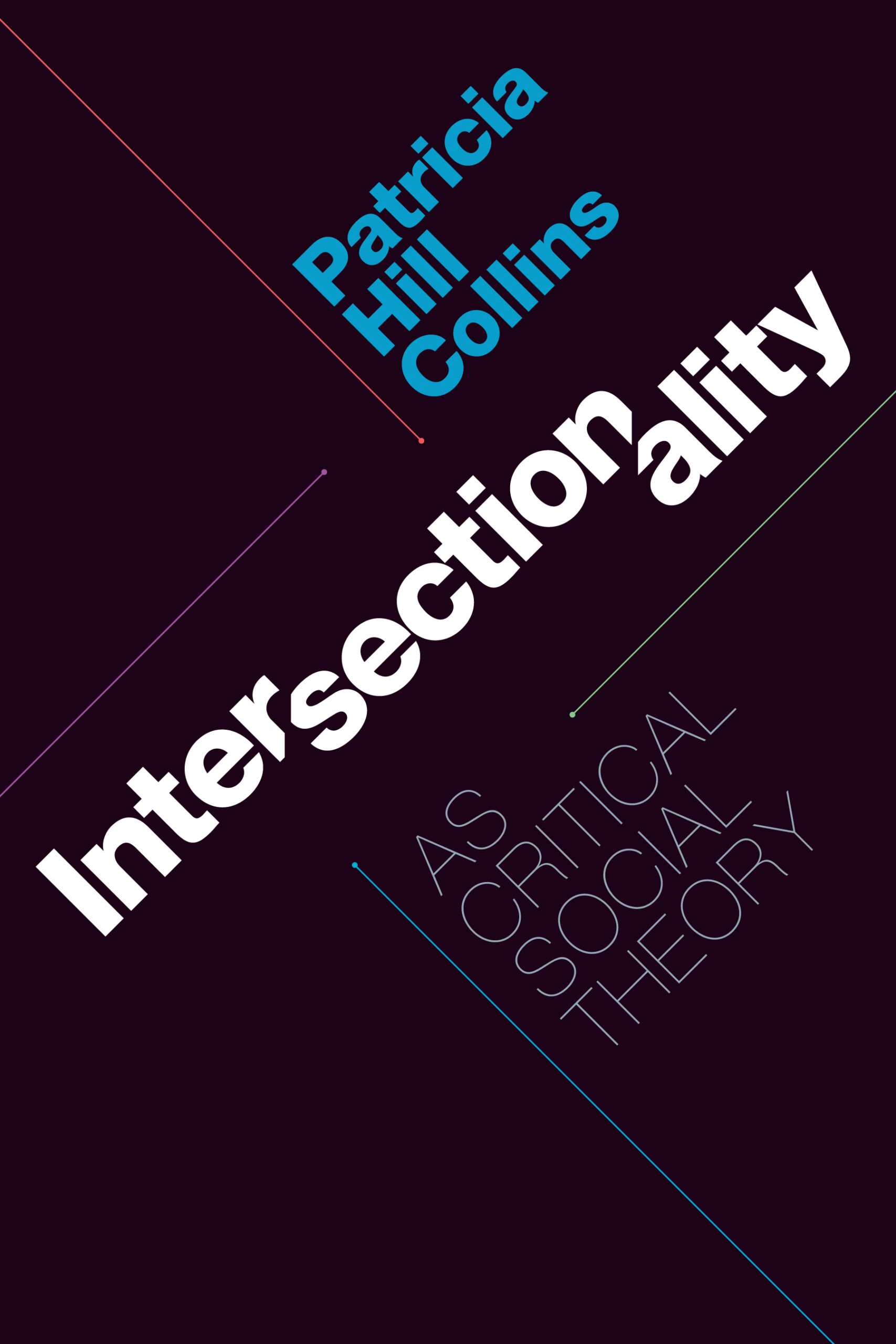 Intersectionality as Critical Social Theory Cover