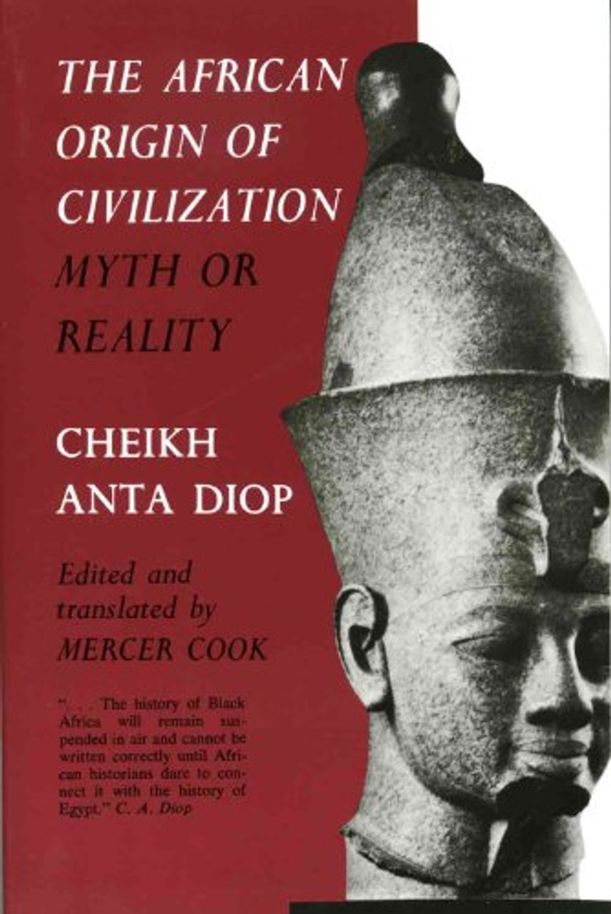 The African Origin of Civilization- Myth or Reality Cover