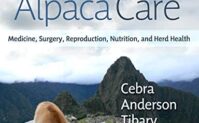 Llama and Alpaca Care: Medicine, Surgery, Reproduction, Nutrition, and Herd Health