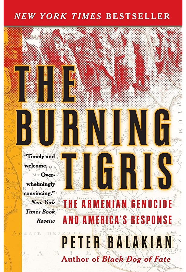 The Burning Tigris: The Armenian Genocide and America's Response