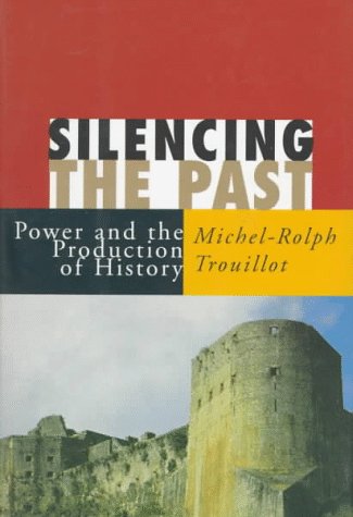 Silencing the Past: Power and the Production of History