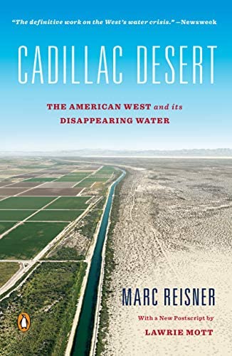 Cadillac Desert: The American West and its Disappearing Water