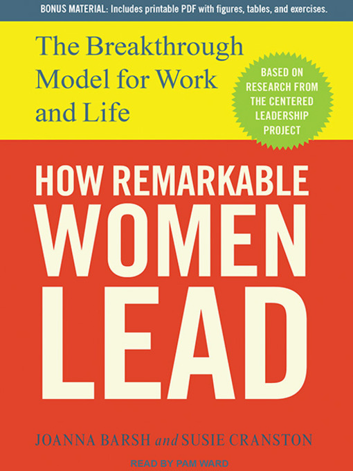 How Remarkable Women Lead: The Breakthrough Model for Work and Life