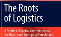 The Roots of Logistics A Reader of Classical Contributions to the History and Conceptual Foundations of the Science of Logistics