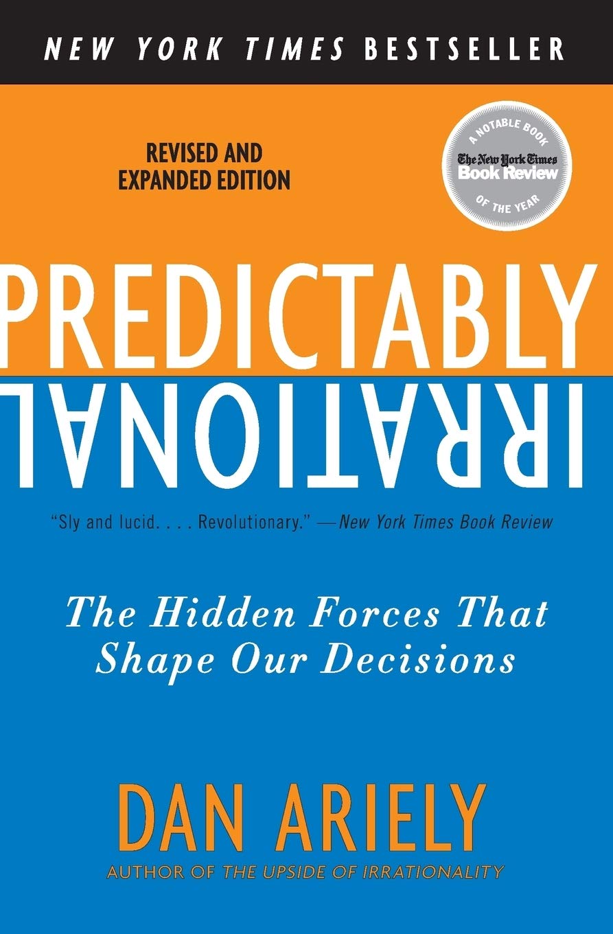 predictably irrational the hidden forces that shape our decisions