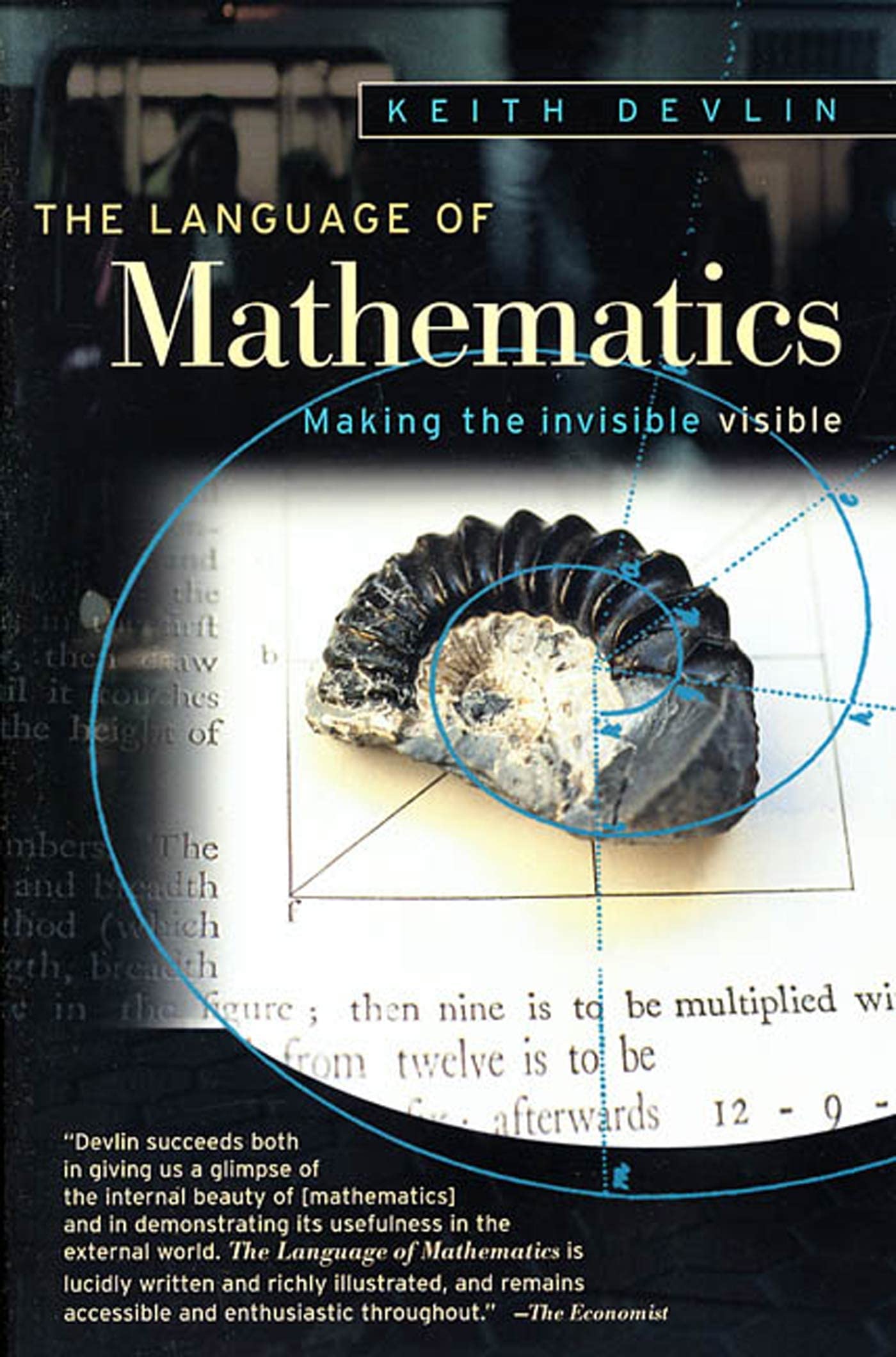 the language of mathematics making the invisible visible