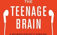 the teenage brain a neuroscientists survival guide to raising adolescents and young adults
