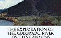 The Exploration of the Colorado River and Its Canyons