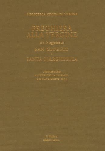 Preghiera alla Vergine: con le leggende di San Giorgio e Santa Margherita