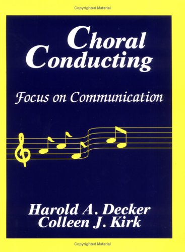 Choral Conducting: Focus on Communication