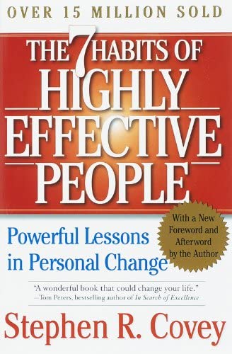 The 7 Habits of Highly Effective People: Restoring the Character Ethic