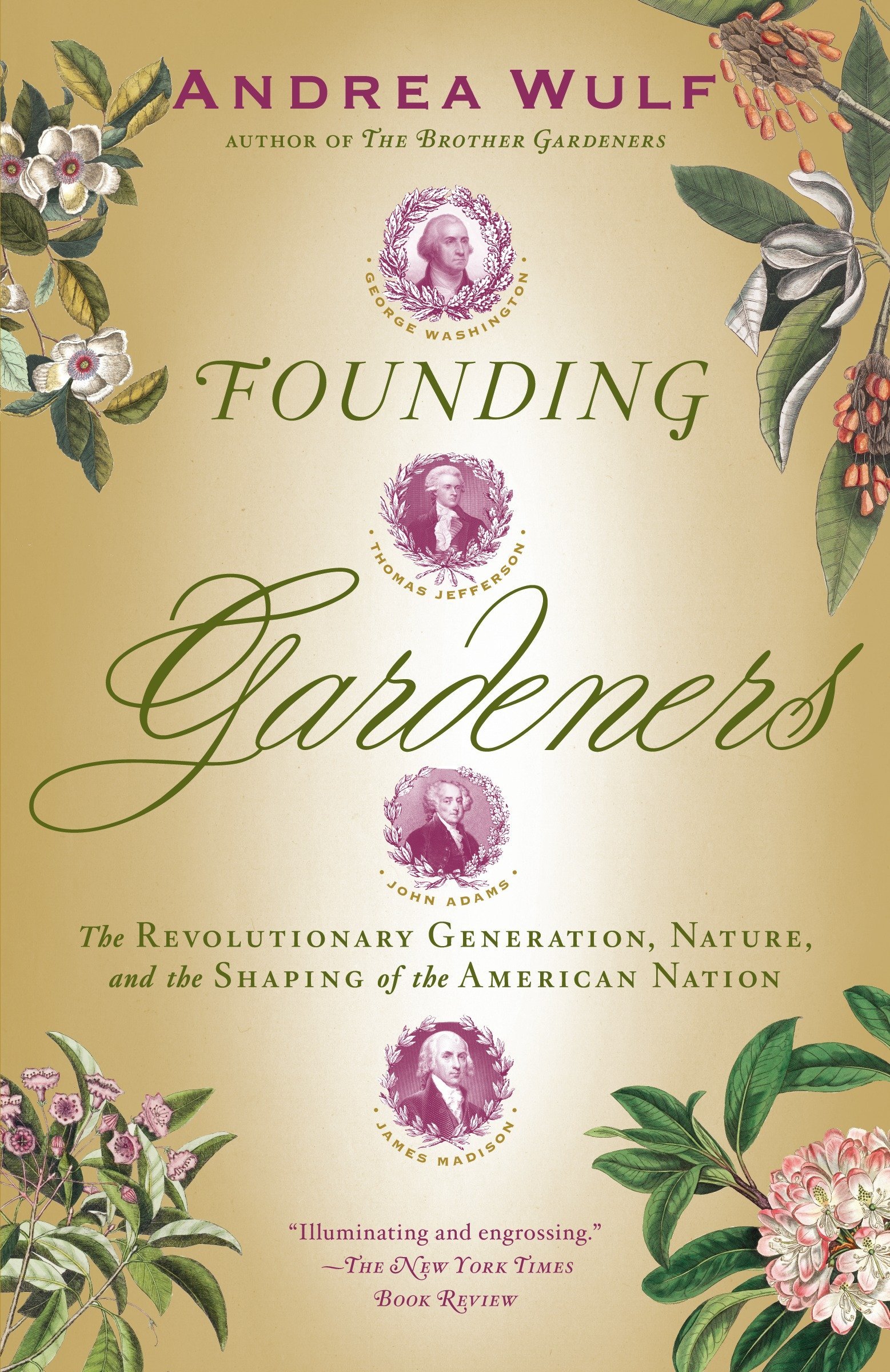 Founding Gardeners: The Revolutionary Generation, Nature, and the Shaping of the American Nation