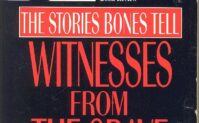 Witnesses From the Grave: The Stories Bones Tell
