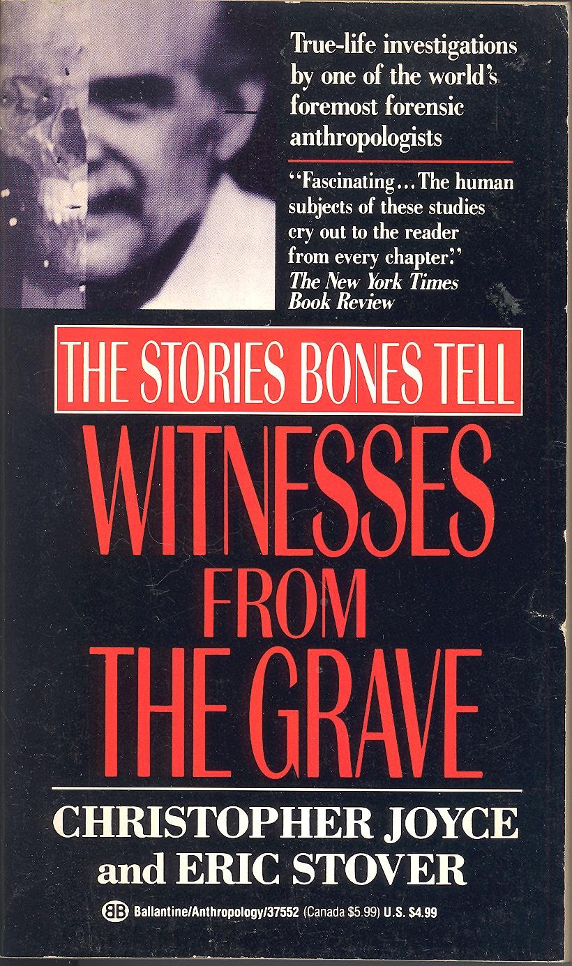 Witnesses From the Grave: The Stories Bones Tell