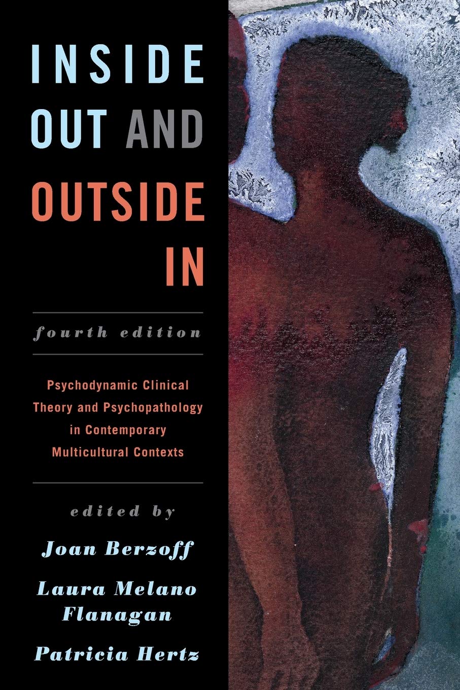 Inside Out and Outside In: Psychodynamic Clinical Theory and Psychopathology in Contemporary Multicultural Contexts