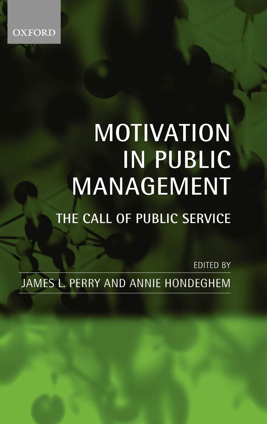 Motivation in Public Management: The Call of Public Service