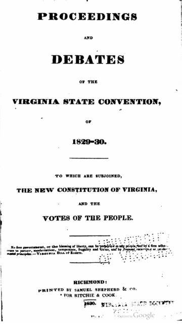 Proceedings and Debates of the Virginia State Convention of 1829-1830