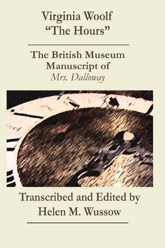 Virginia Woolf "The Hours. The British Museum Manuscript of _Mrs. Dalloway_