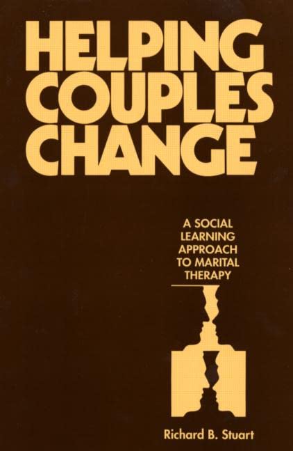 Helping Couples Change: A Social Learning Approach to Marital Therapy
