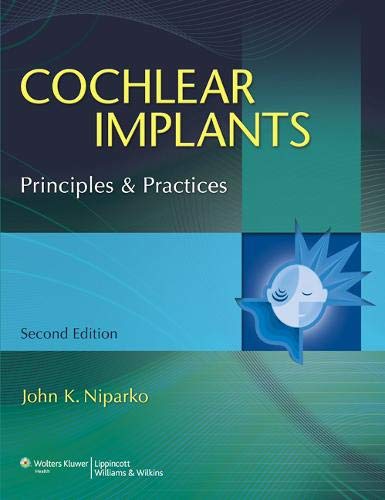 Cochlear Implants: Principles & Practice