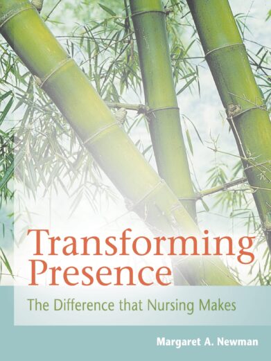 Transforming Presence: The Difference that Nursing Makes