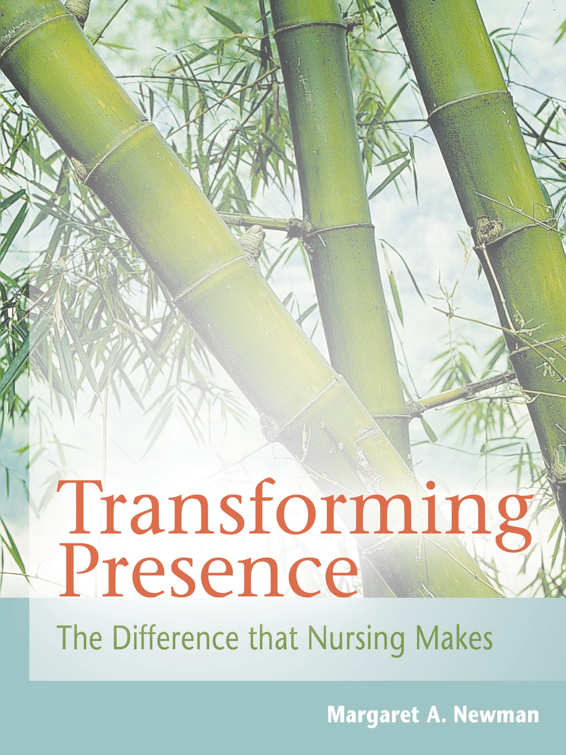 Transforming Presence: The Difference that Nursing Makes