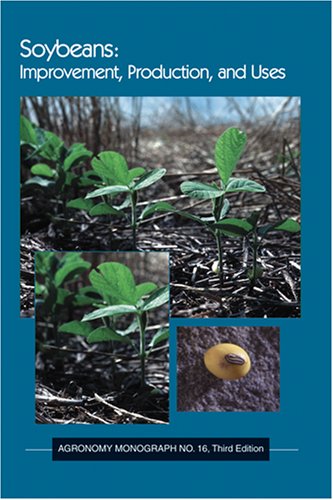 Soybeans: Improvement, Production, And Uses