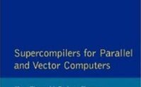 Supercompilers for Parallel and Vector Computers