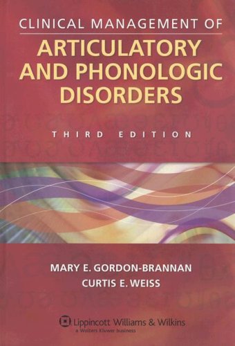 Clinical Management of Articulatory and Phonologic Disorders