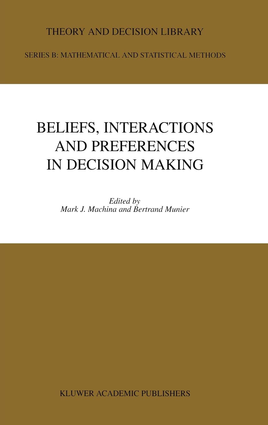 Beliefs, Interactions, and Preferences in Decision Making