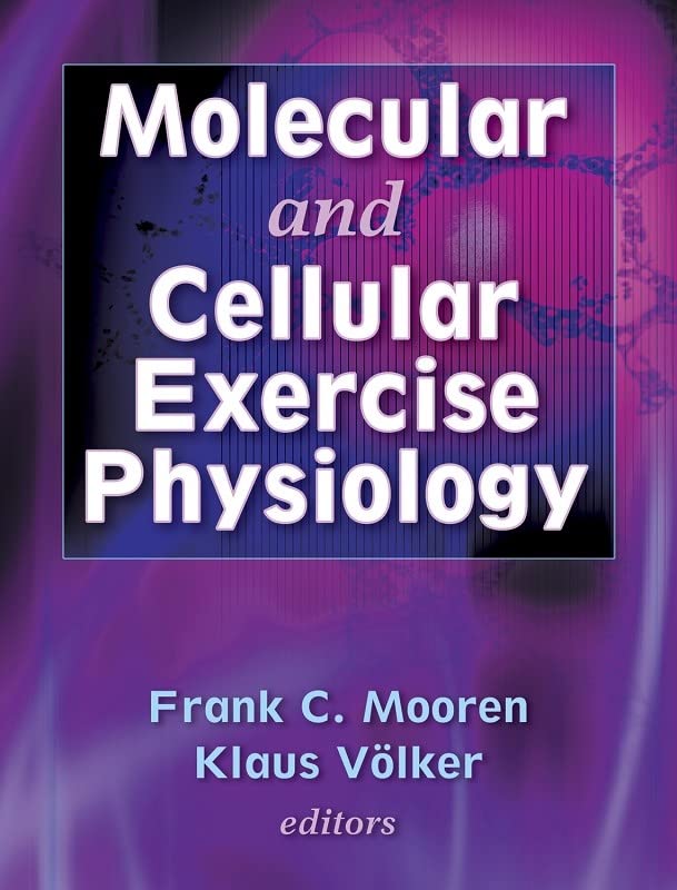 Molecular and Cellular Exercise Physiology