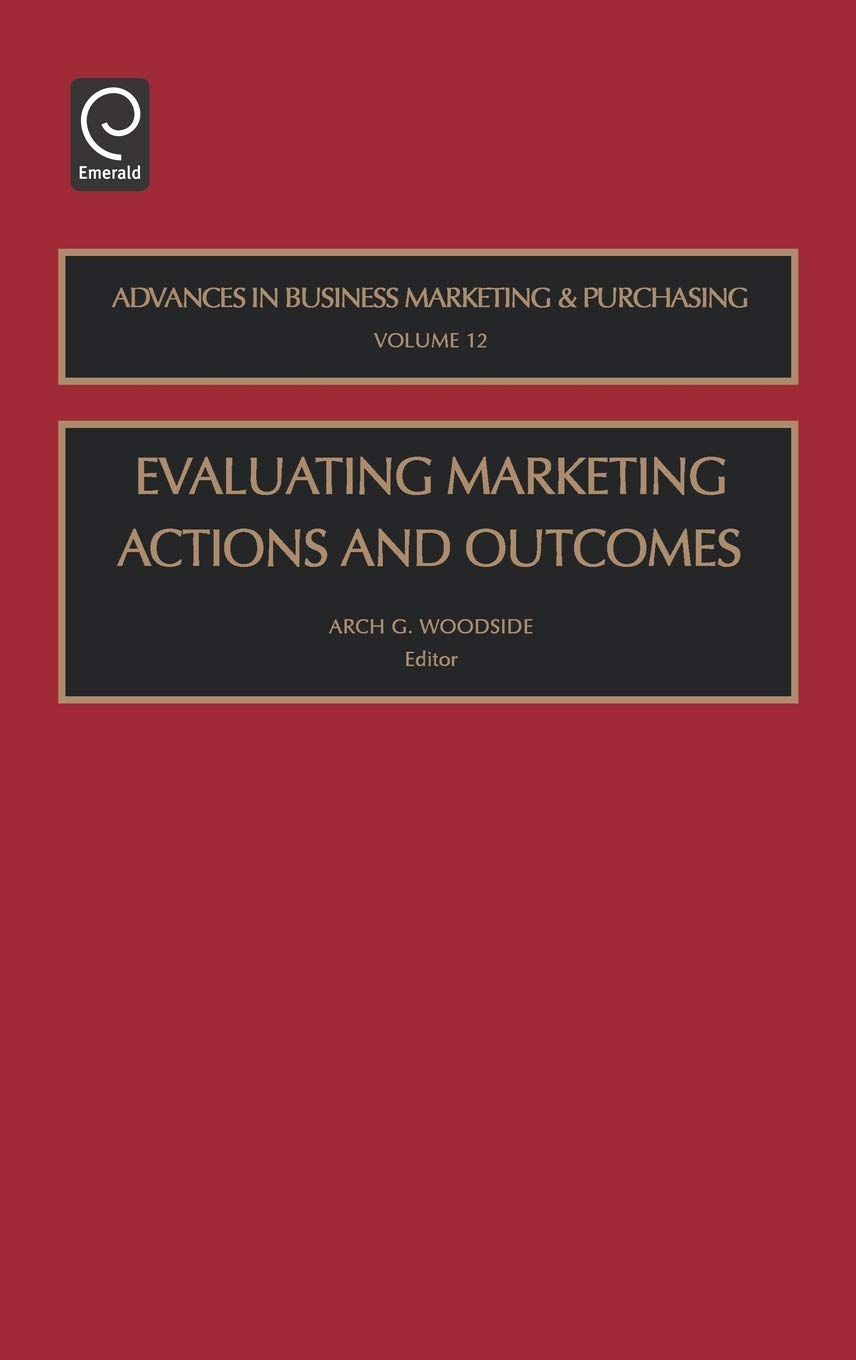 Evaluating Marketing Actions and Outcomes