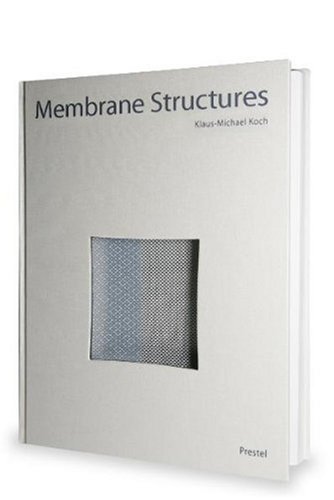 Membrane Structures: Innovative Building With Film and Fabric