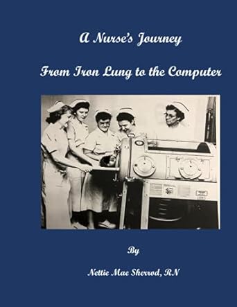 A Nurse's Journey: From Iron Lung to the Computer